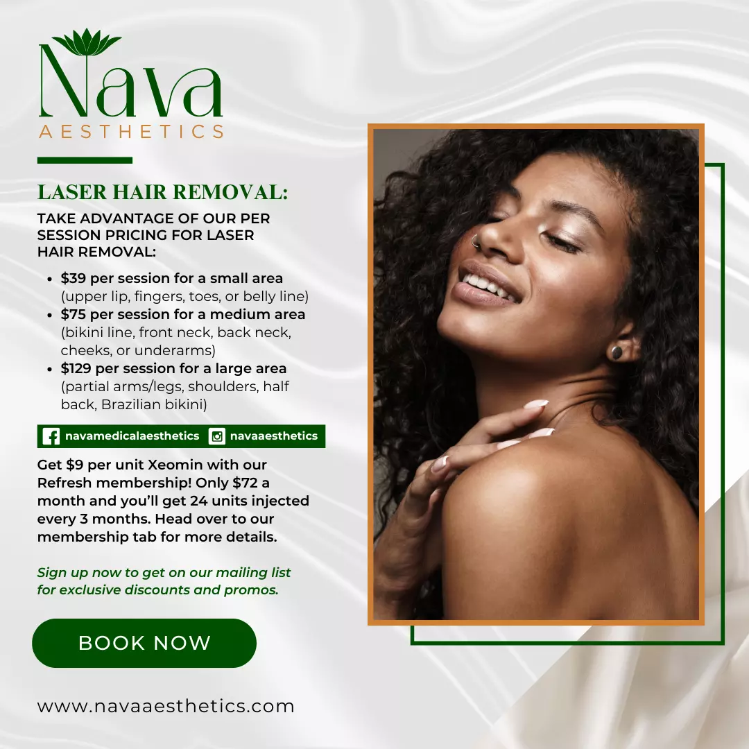 Laser Hair Removal Promo in Madison AL by Nava Medical Aesthetics